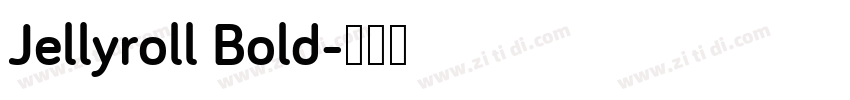 Jellyroll Bold字体转换
